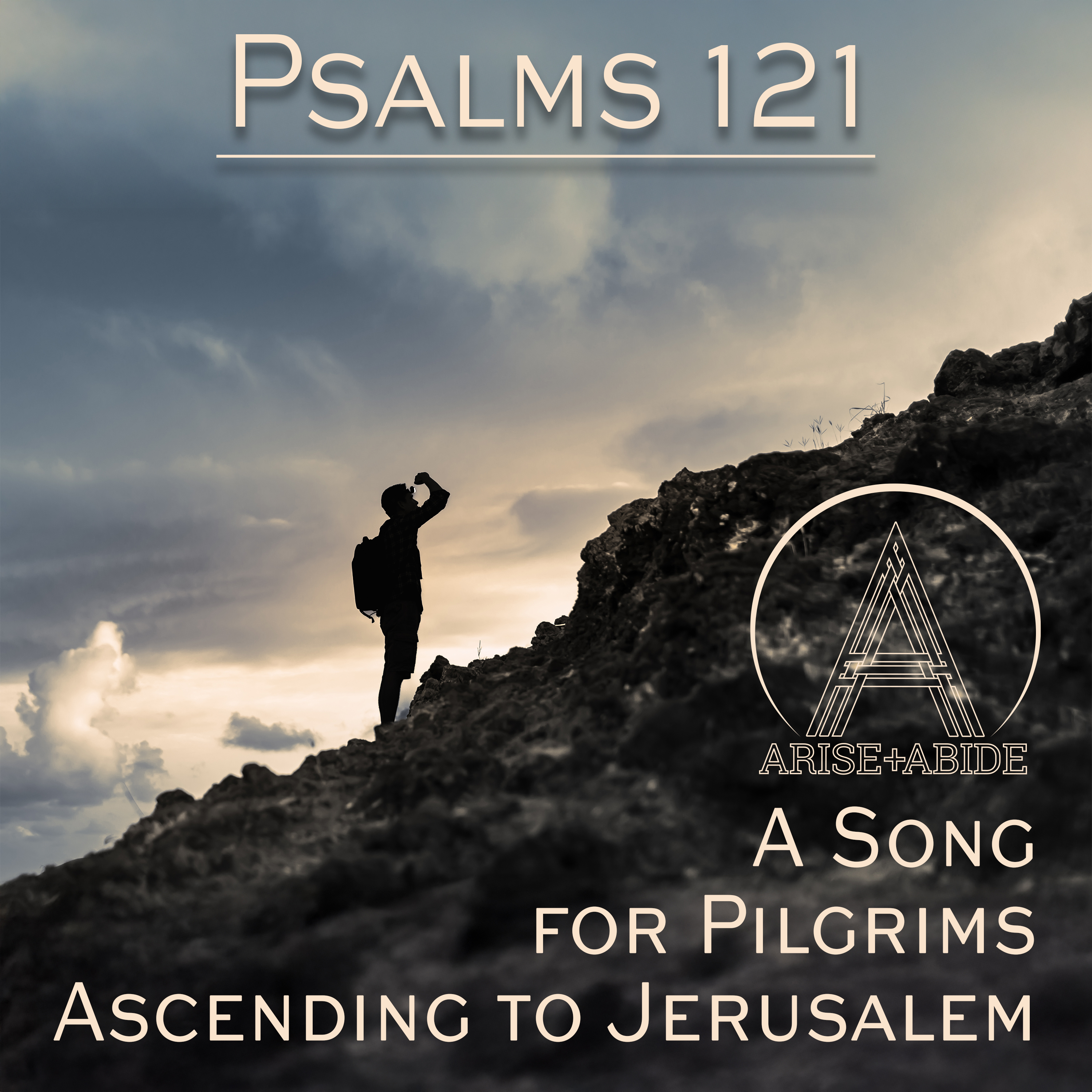 A Song for Pilgrims Ascending to Jerusalem