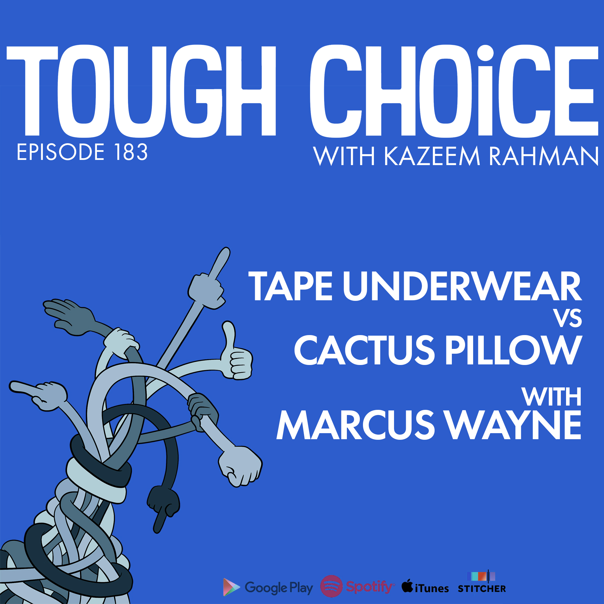 Tape Underwear Vs Cactus Pillow with Marcus Wayne