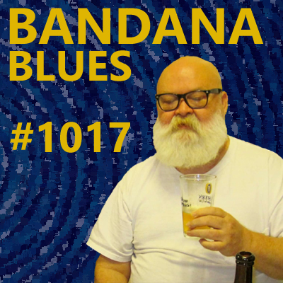 Bandana Blues, founded by Beardo, hosted by Spinner