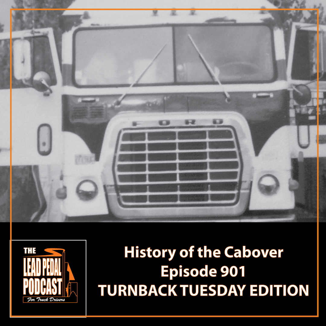 LP901 The Cabover; Turnback Tuesday Episode
