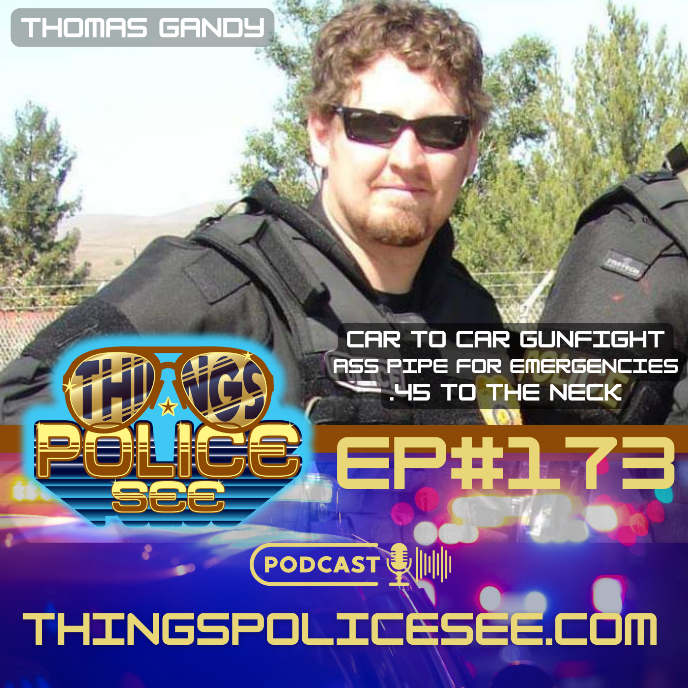 Car to Car Gunfight, A** Pipe For Emergencies, .45 To The Neck