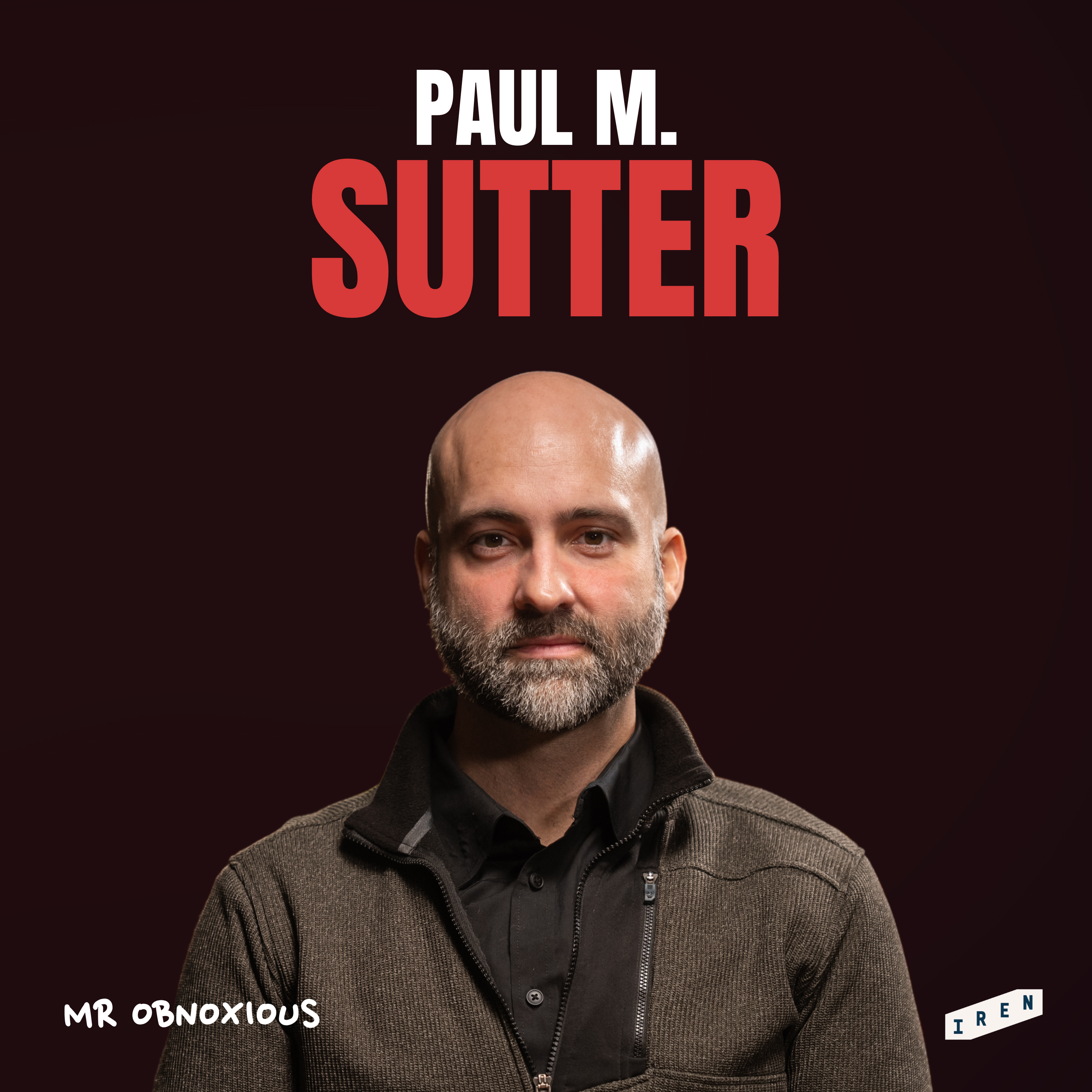 cover of episode Paul M. Sutter on Einstein, Aliens, and the Mystery of Existence - MOB038