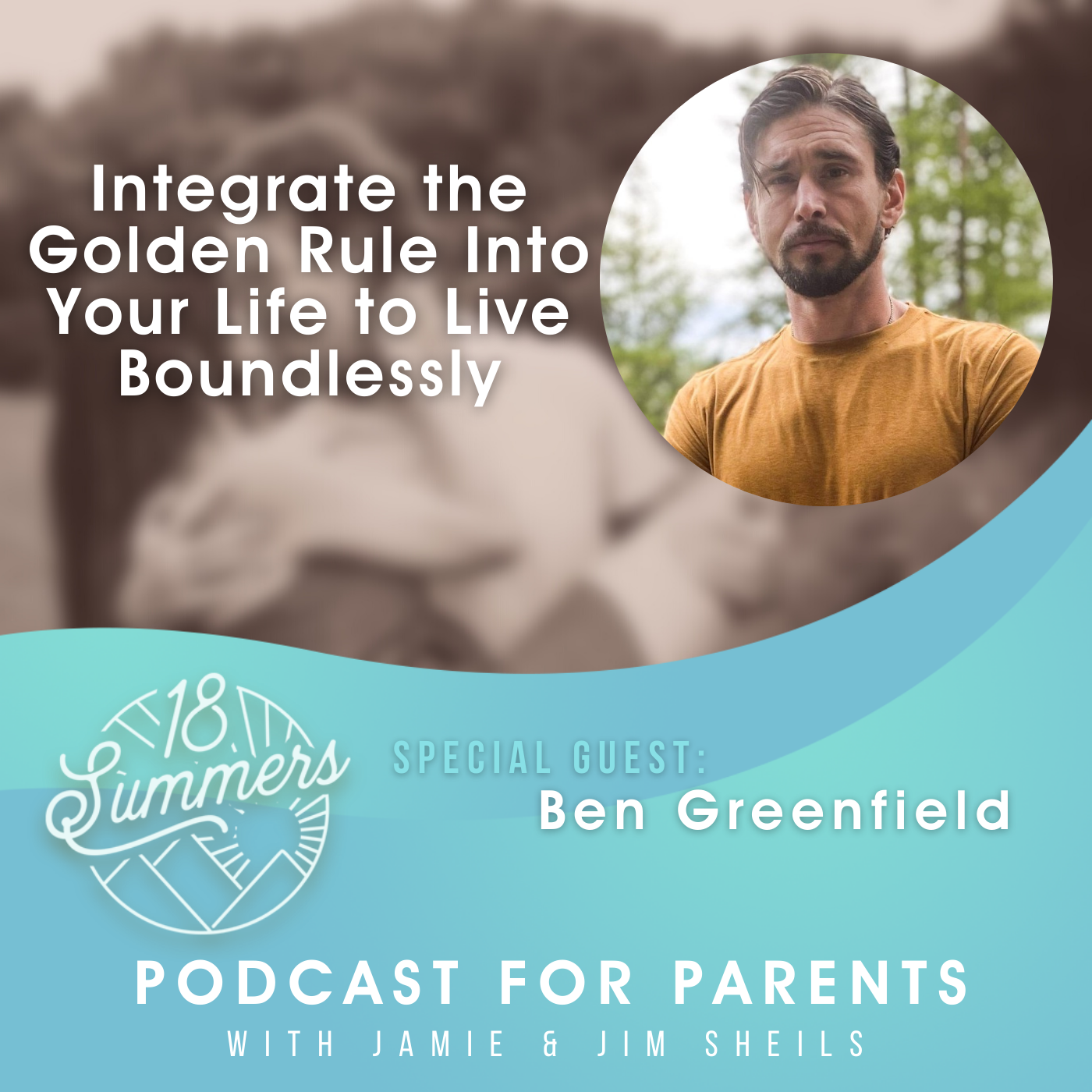 18 Summers: Podcast for Parents
