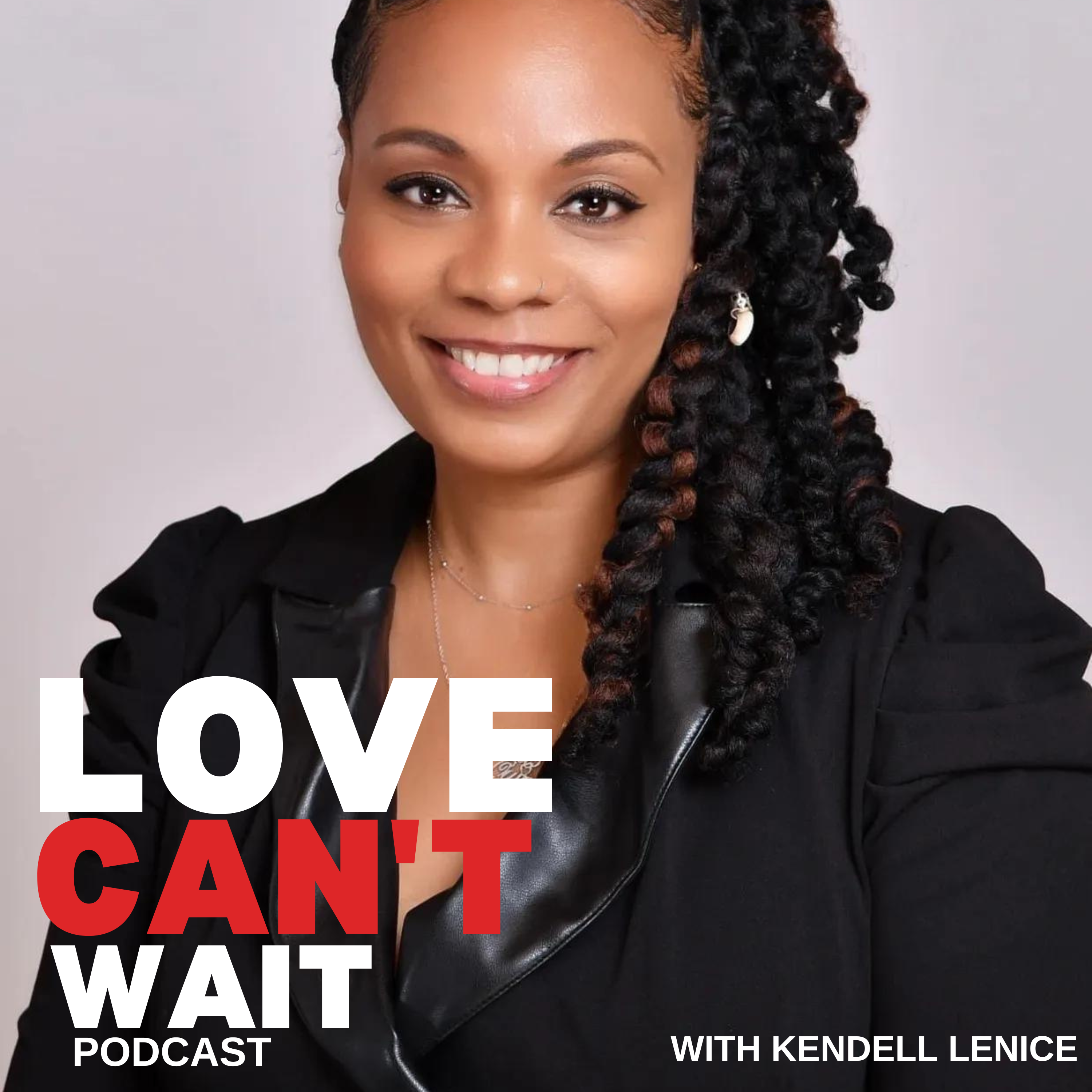 The Love Can\'t Wait Podcast