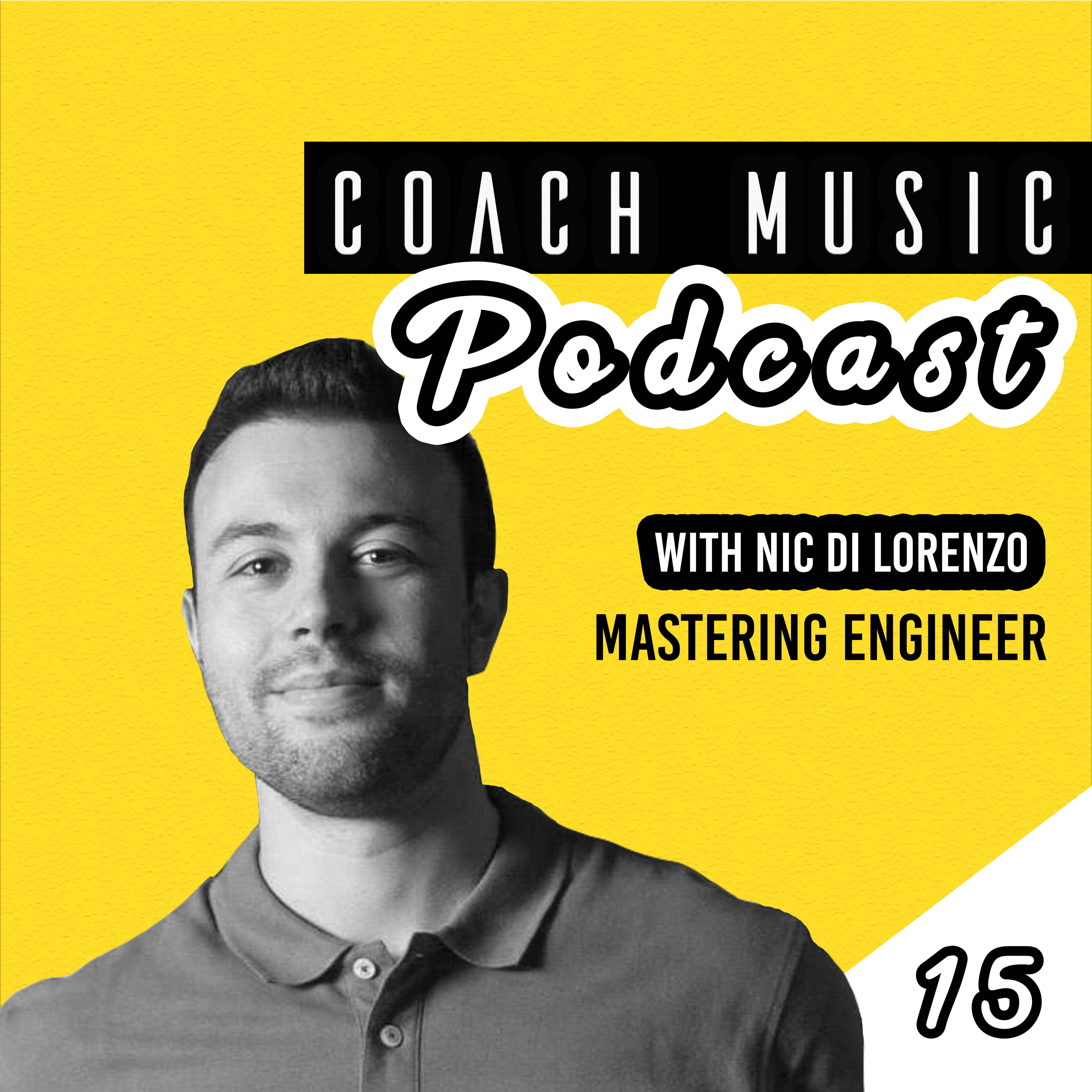 15: Nic DiLorenzo // What Is Mastering And Why Is It So Important?