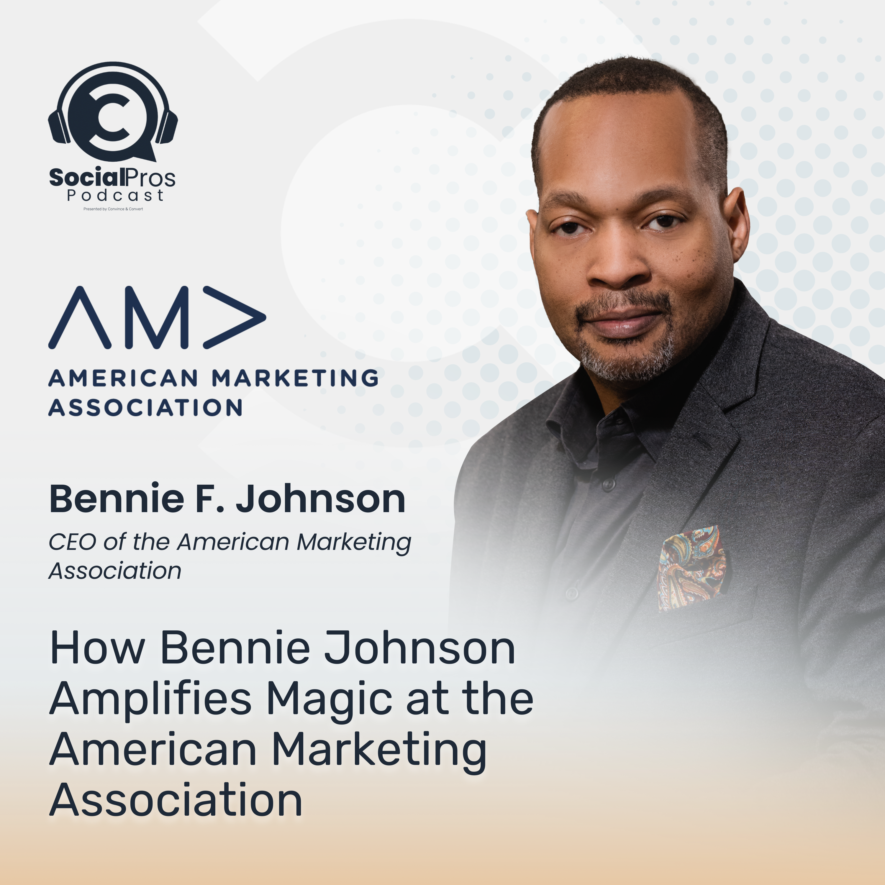 How Bennie Johnson Amplifies Magic at the American Marketing Association