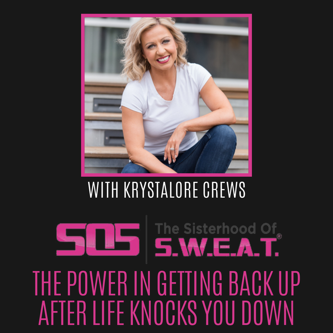 Ep 515: The Power in Getting Back Up After Life Knocks You Down with Krystalore Crews