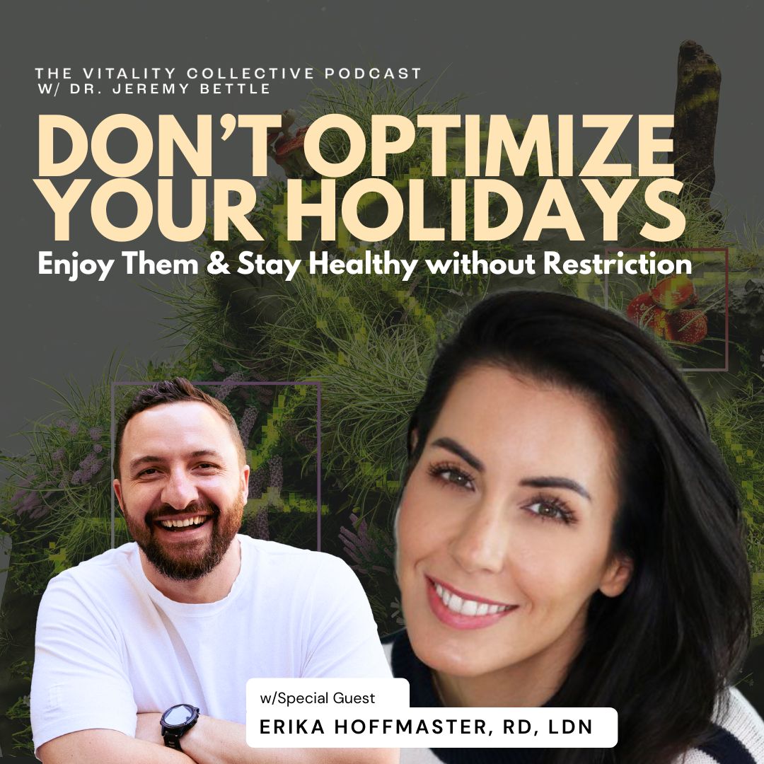 EP48 - Don't Optimize Your Holidays | Enjoy Them And Stay Healthy Without Restriction w/ Erika Hoffmaster
