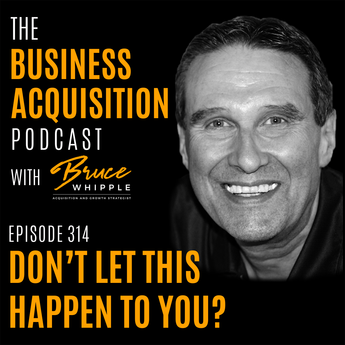 The Business Acquisition Podcast with Bruce Whipple