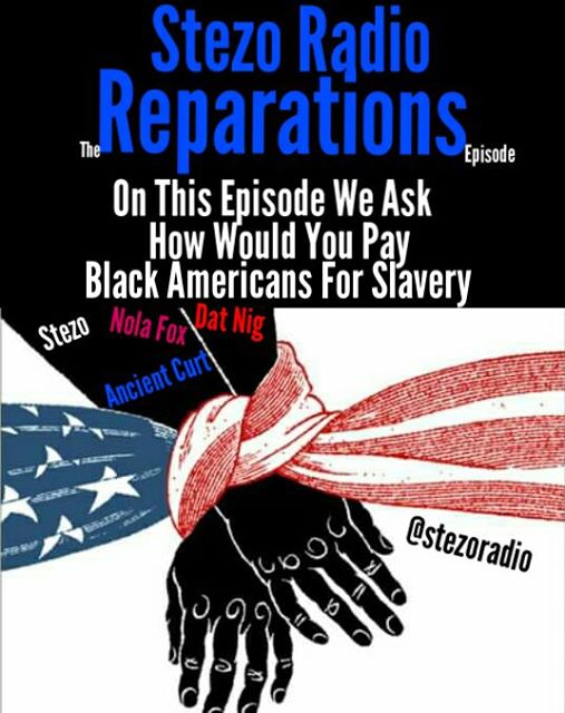Stezo Radio-TheReparationsEpisode