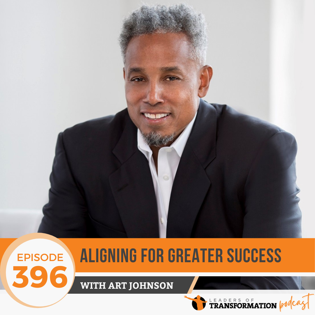 396: Aligning For Greater Success with Art Johnson