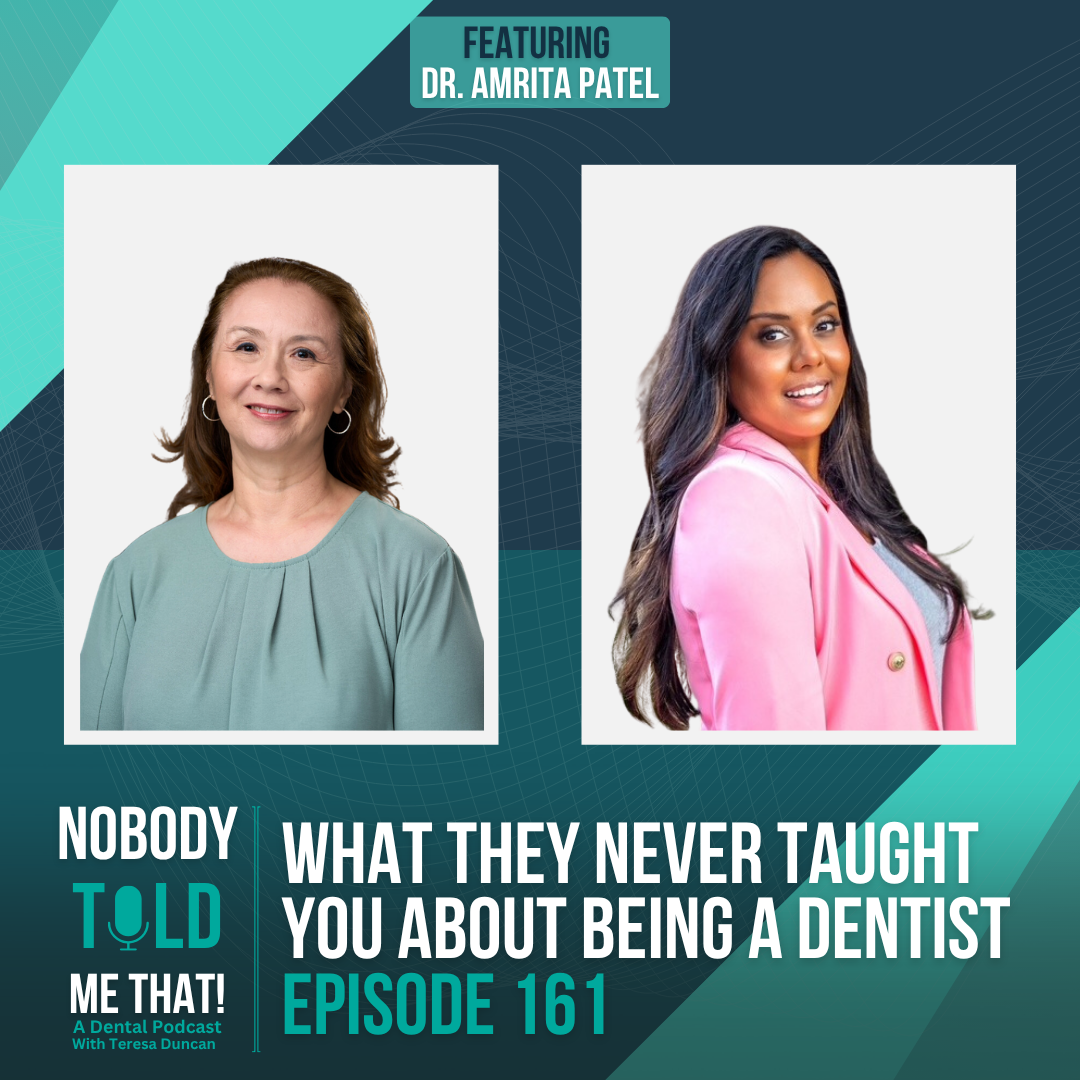EP 161 The Real World of Dentistry No One Prepares You For