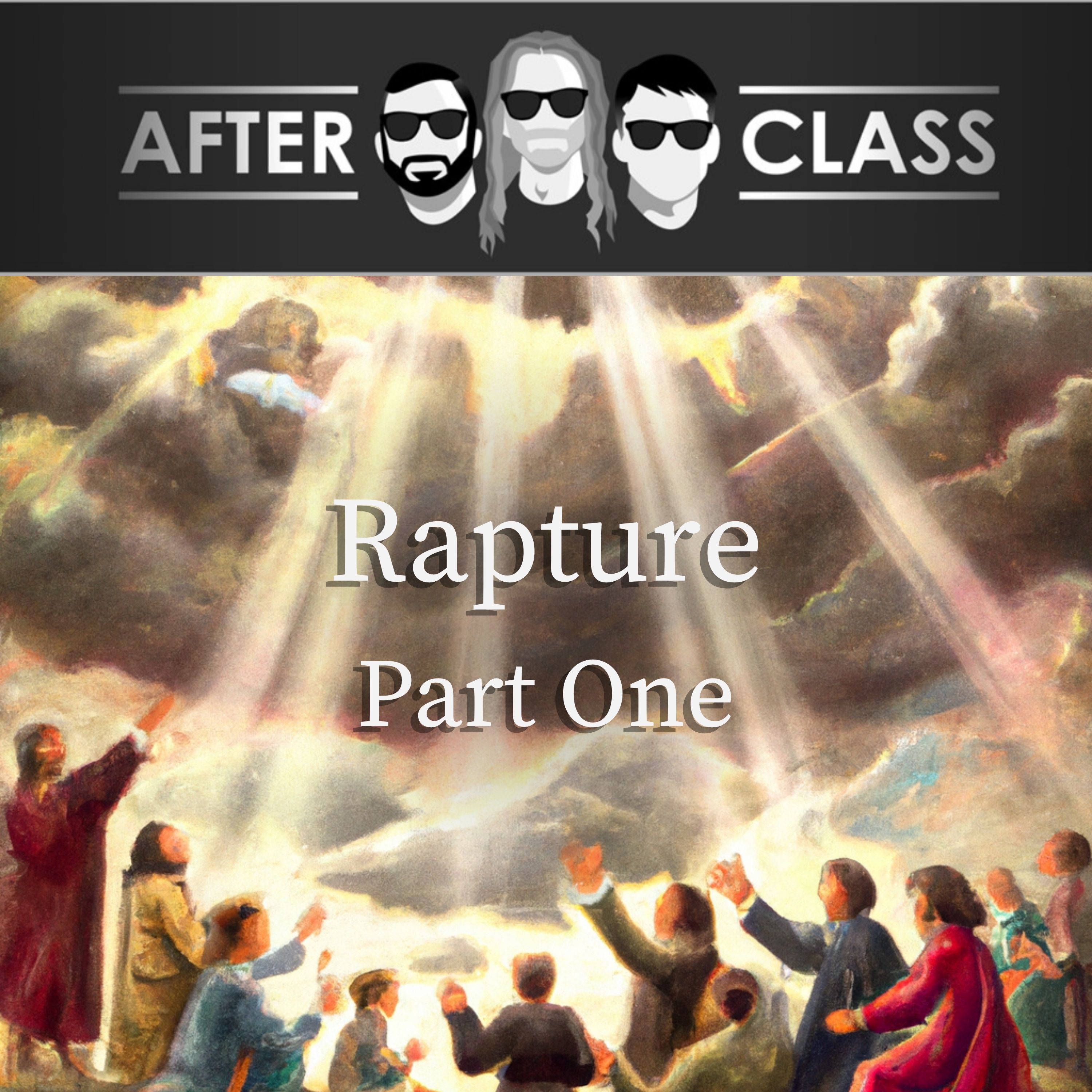 6.5 - Rapture: Part One - The Framework