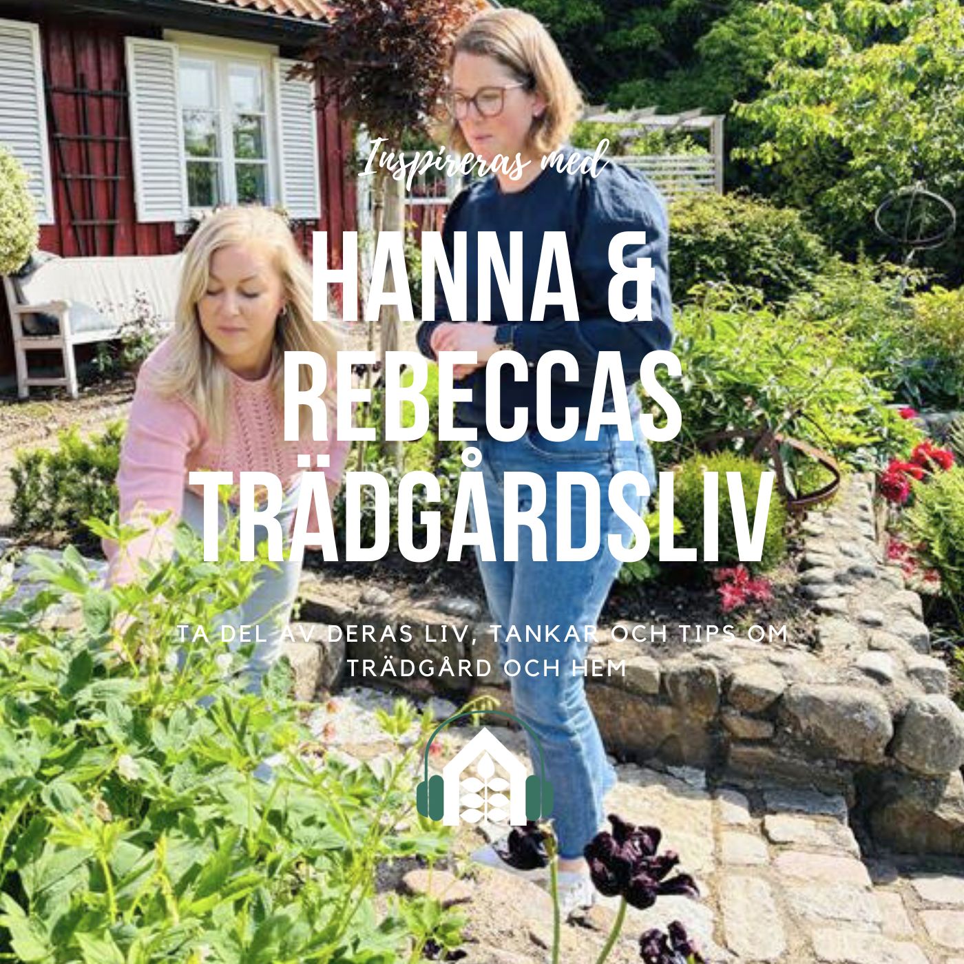 Hanna och Rebeccas trädgårdsliv