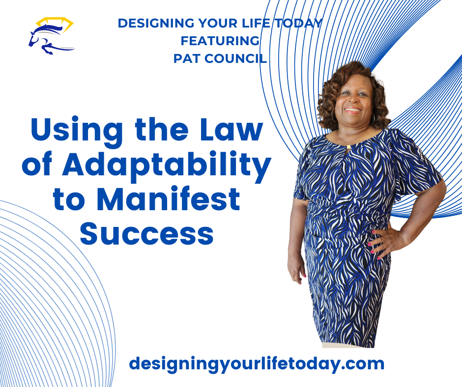 Using the Law of Adaptability to Manifest Success
