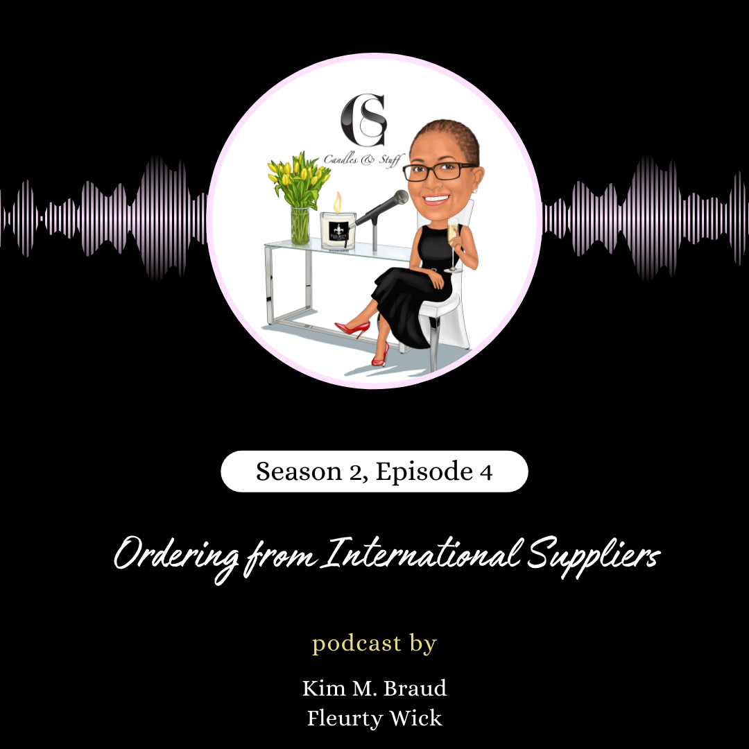 Season 2, Episode 4:  Ordering Candle Supplies from International Suppliers