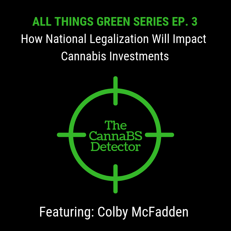 Impacts of National Legalization and Cannabis Investments