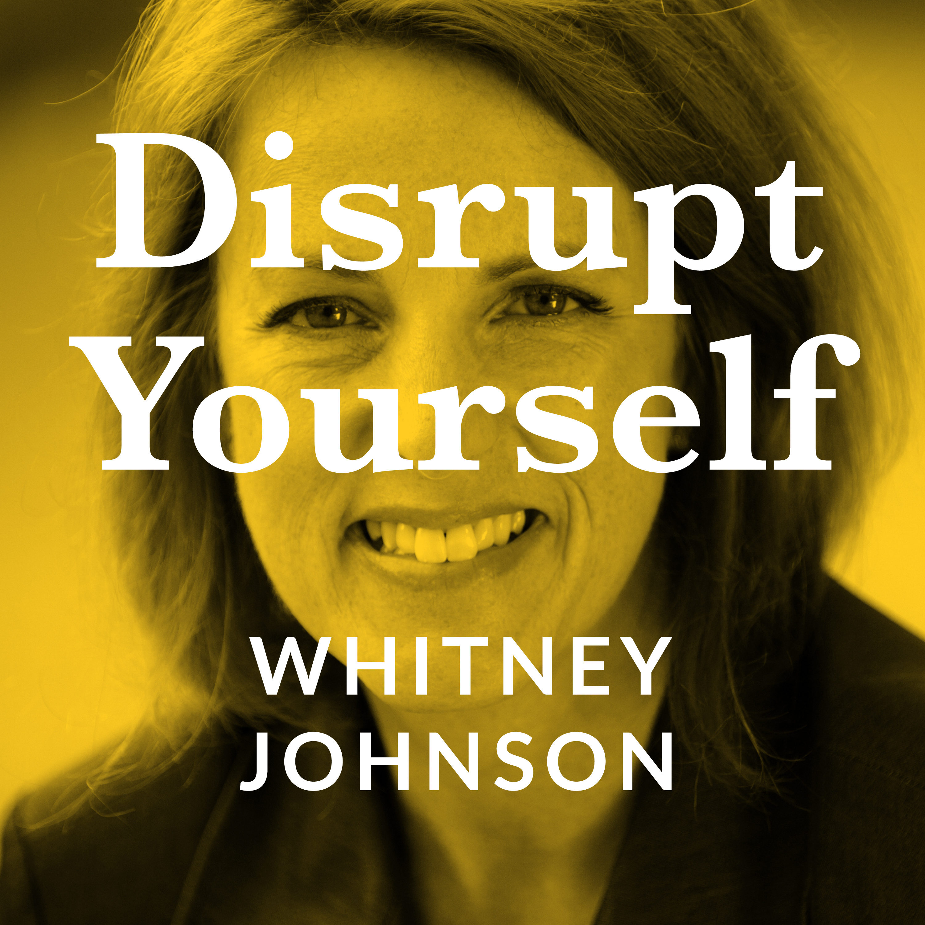 Disrupt Yourself Podcast with Whitney Johnson