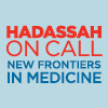 Hadassah On Call: New Frontiers in Medicine