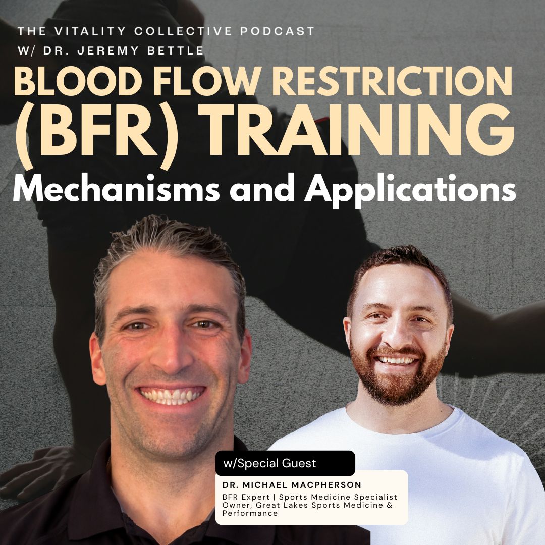EP 58: Blood Flow Restriction Training with Dr. Michael MacPherson | Mechanisms and Application EP 58: Blood Flow Restriction Training with Dr. Michael MacPherson | Mechanisms and Application