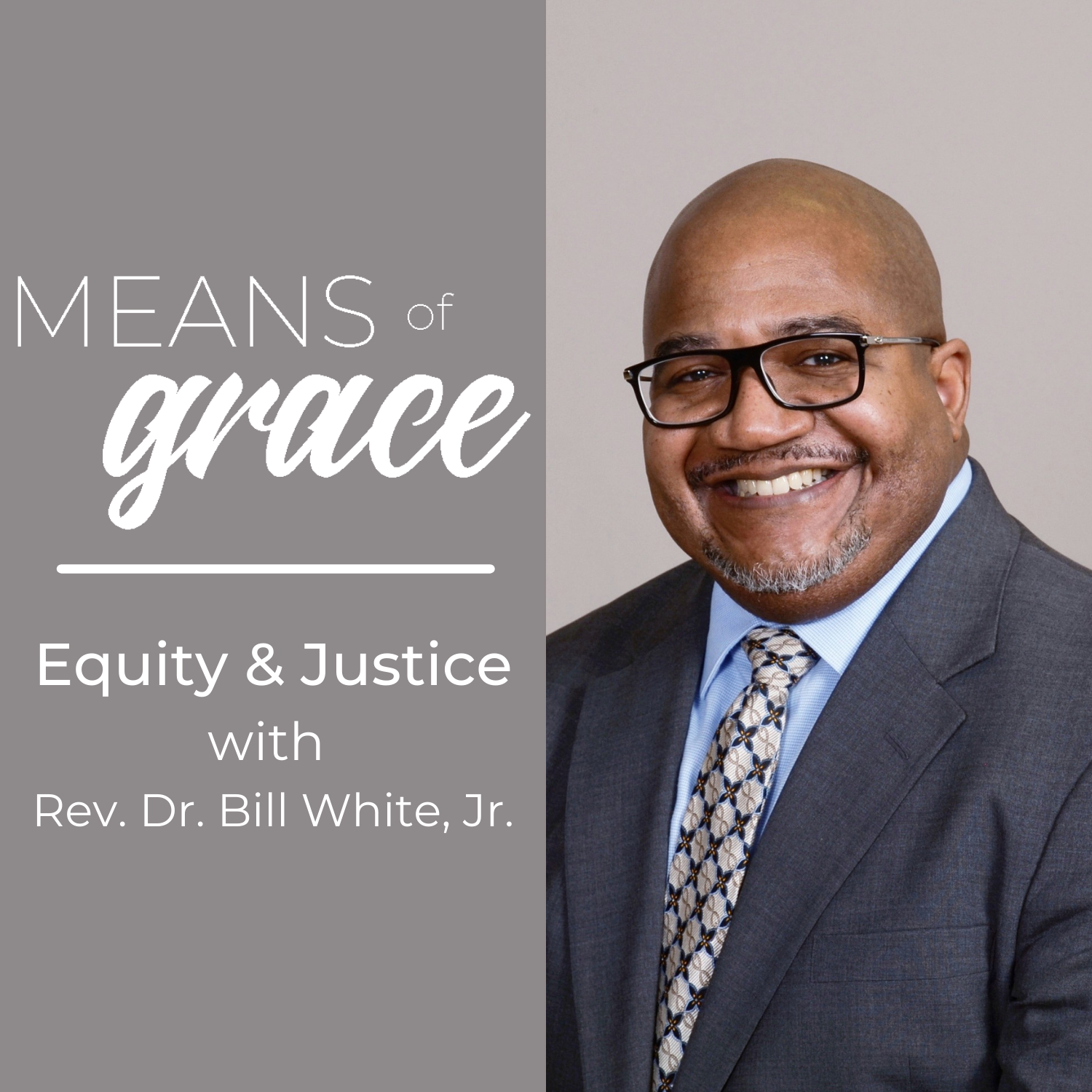 Equity an﻿d Justice with Rev. Dr. Bill White, Jr.