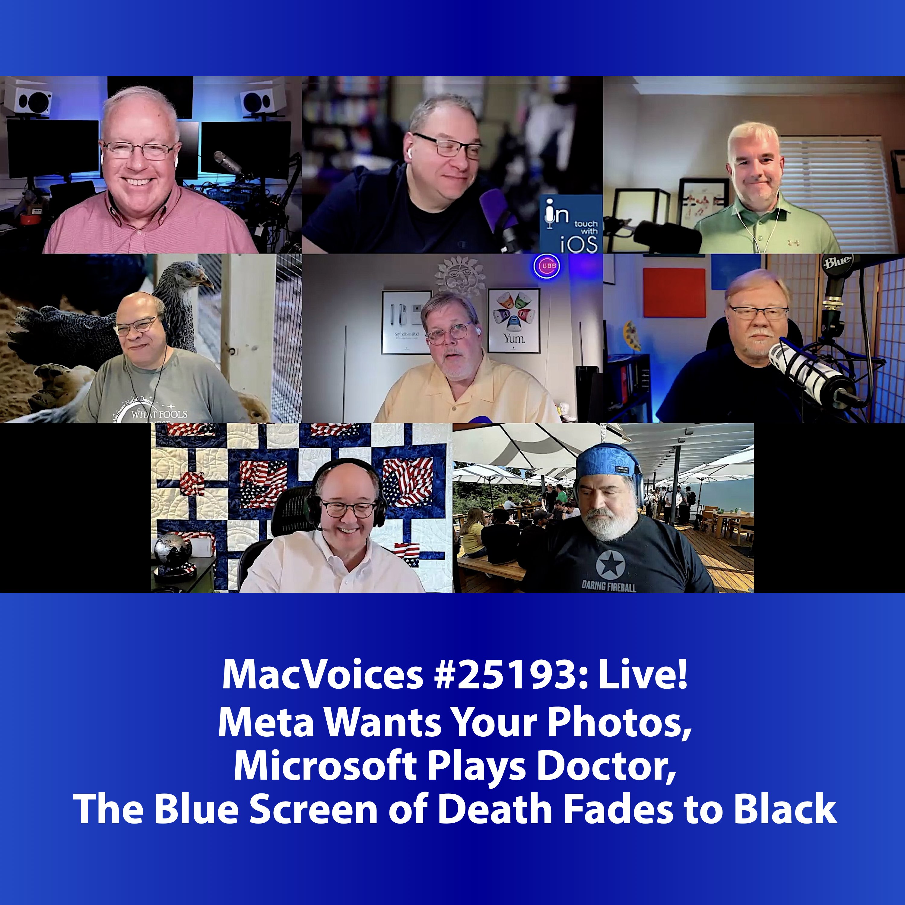 MacVoices #25193: Live! - Meta Wants Your Photos. Microsoft Plays Doctor,  Blue Screen of Death Fades to Black