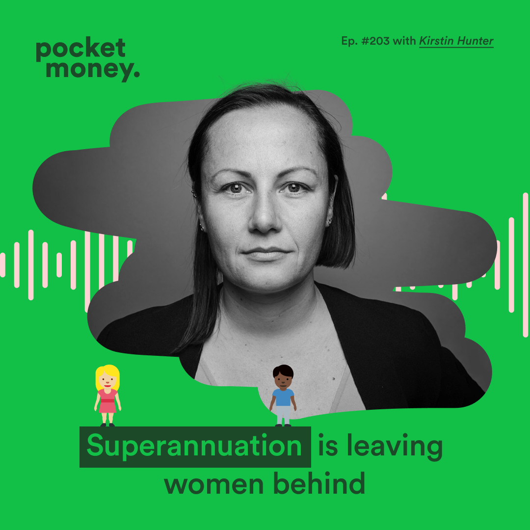 Superannuation is leaving women behind - #203