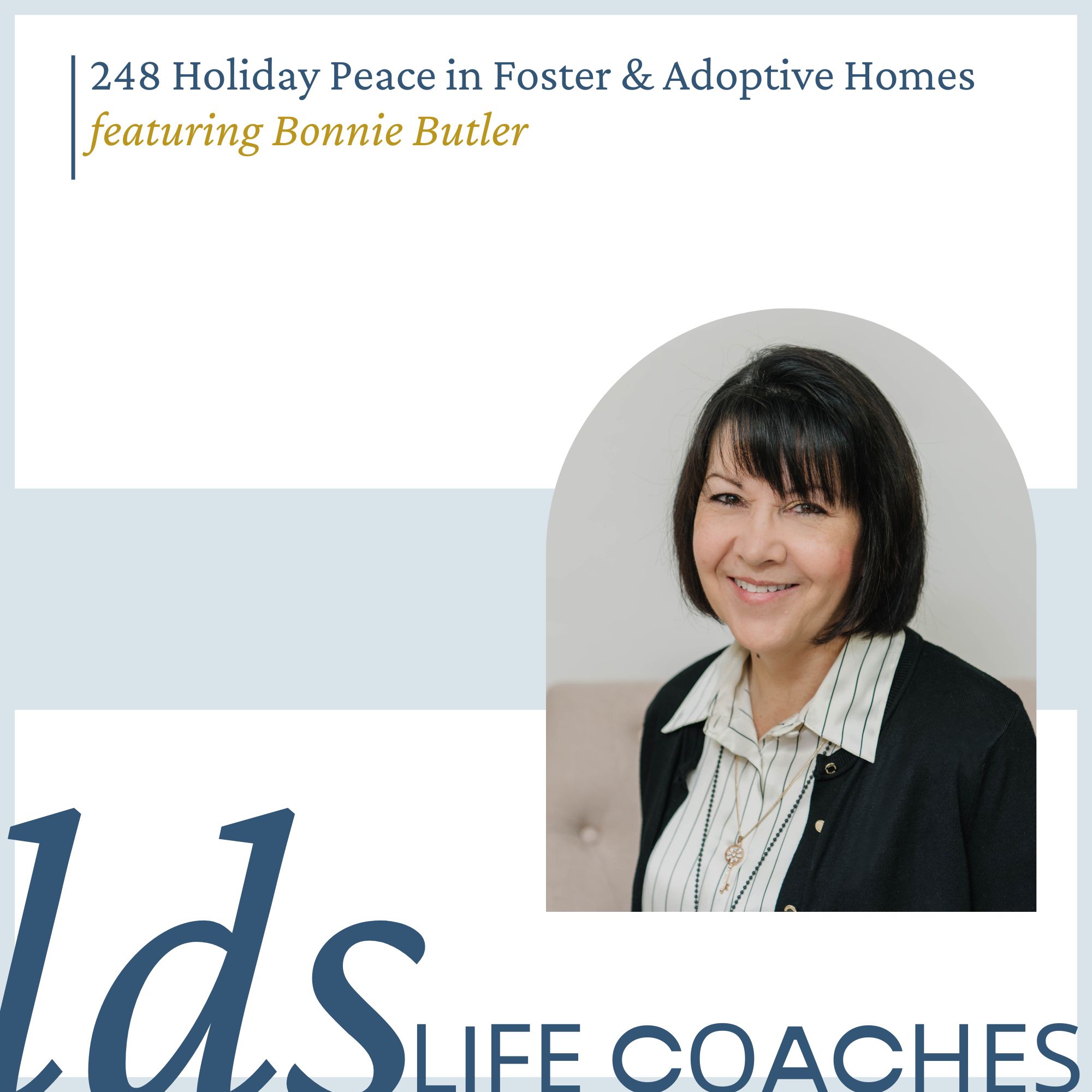 248. Holiday Peace in Foster & Adoptive Homes with Bonnie Butler