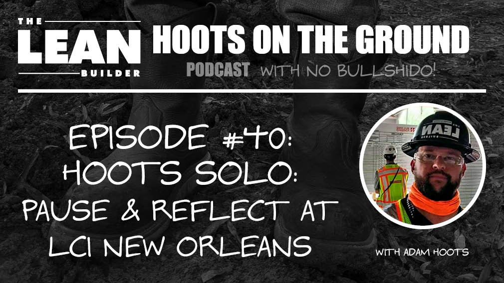 Hoots on the Ground | The Lean Builder