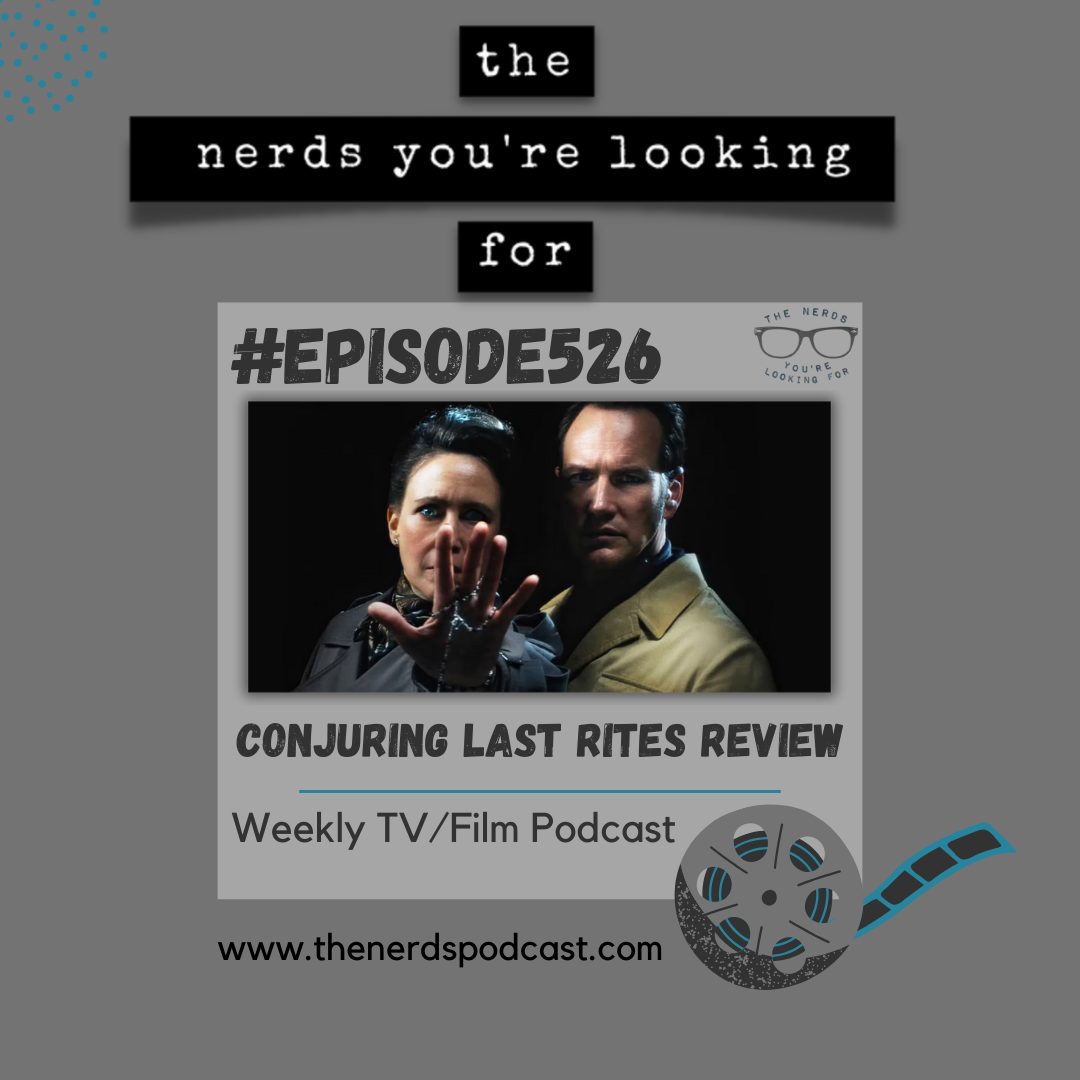 The Nerds You\'re Looking For | TV/Film Podcast