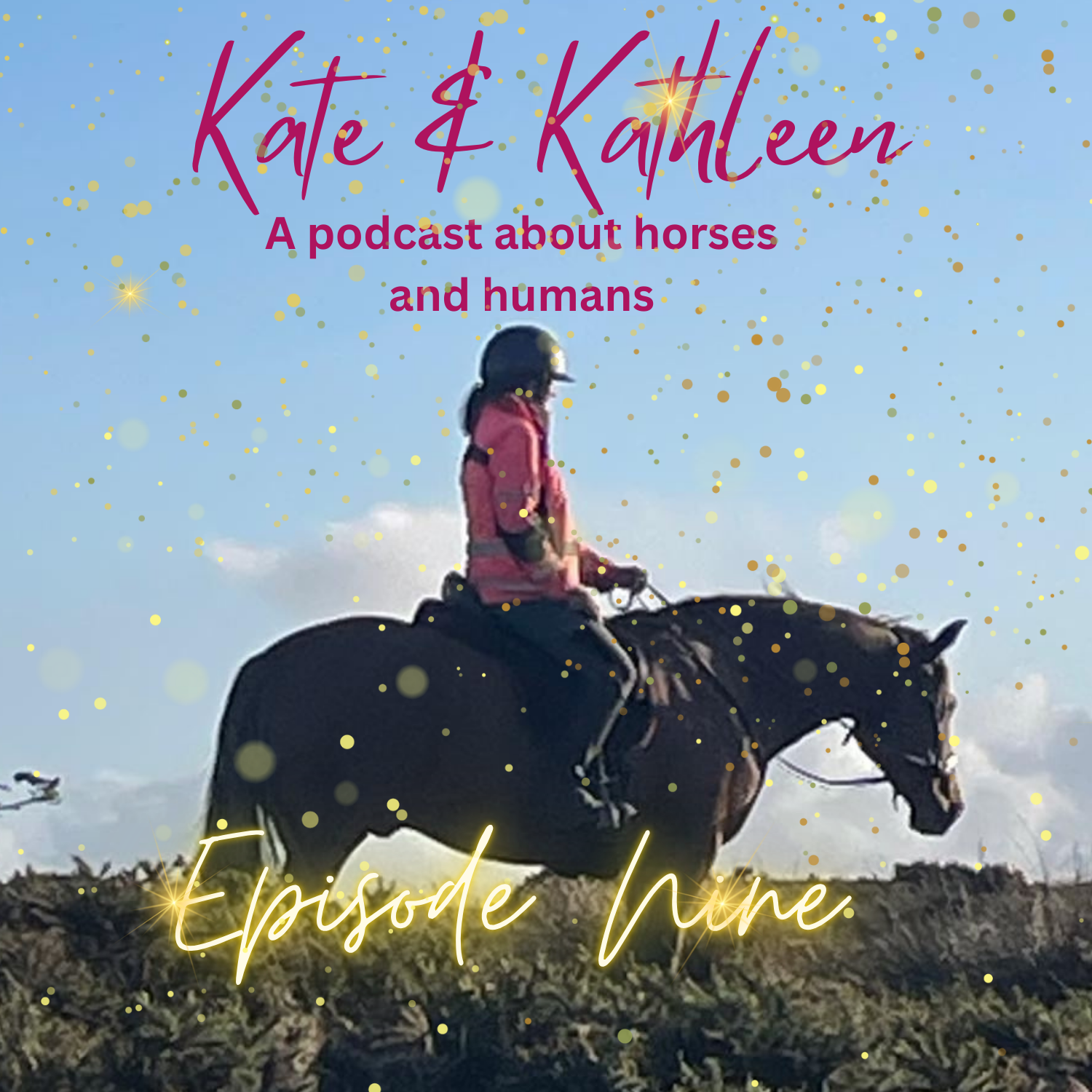 Kate and Kathleen - A podcast about humans and horses