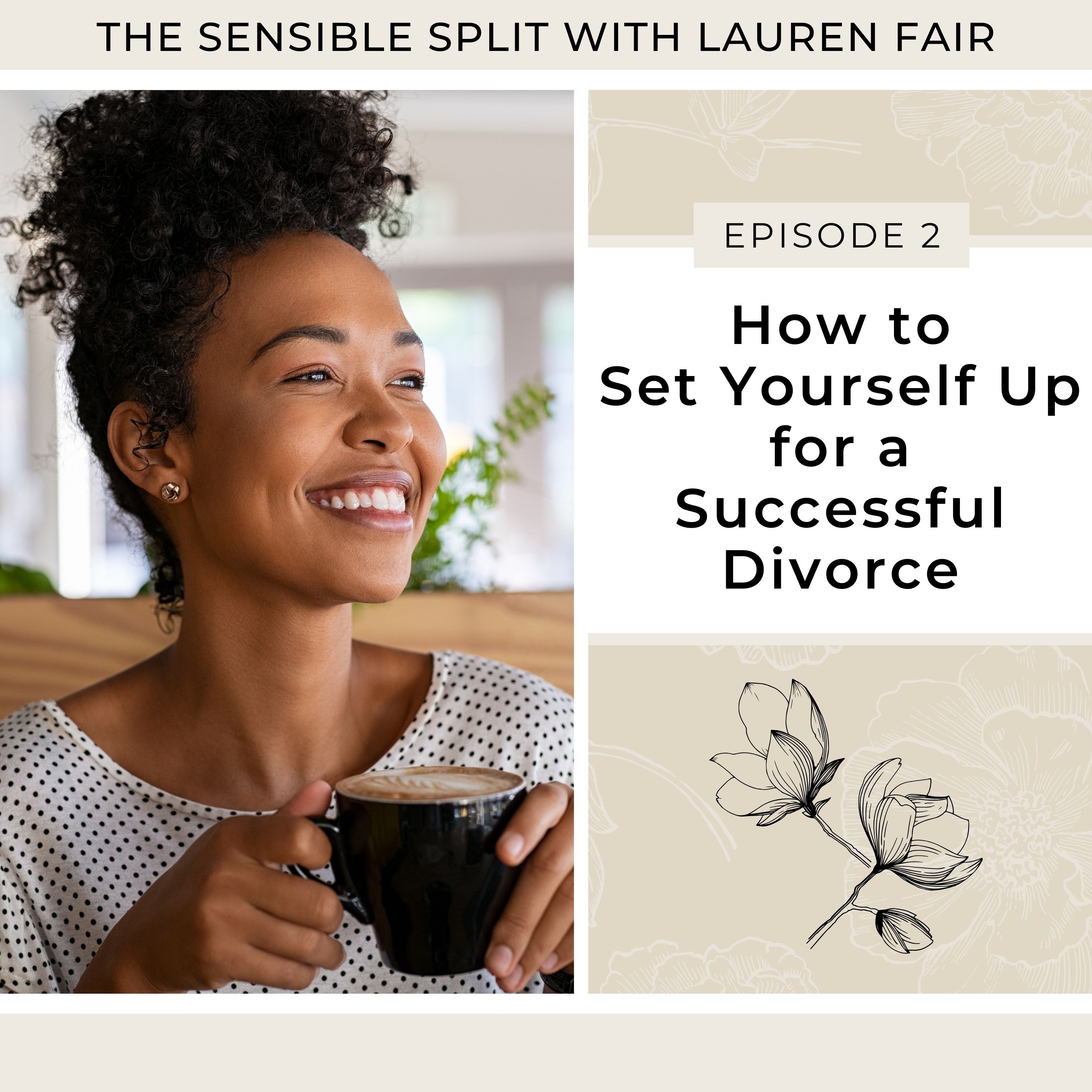 2. How to Set Yourself Up for a Successful Divorce