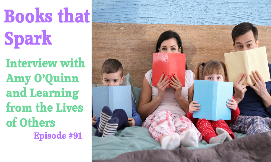Episode 91 - Interview with Amy O'Quinn and Learning from the Lives of Others
