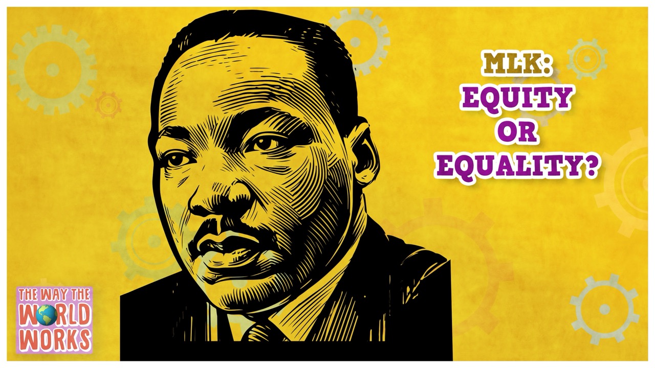 The Way the World Works: A Tuttle Twins Podcast fo... - 660. MLK's Equality vs Modern Equity: I Have a Dream Speech Explained