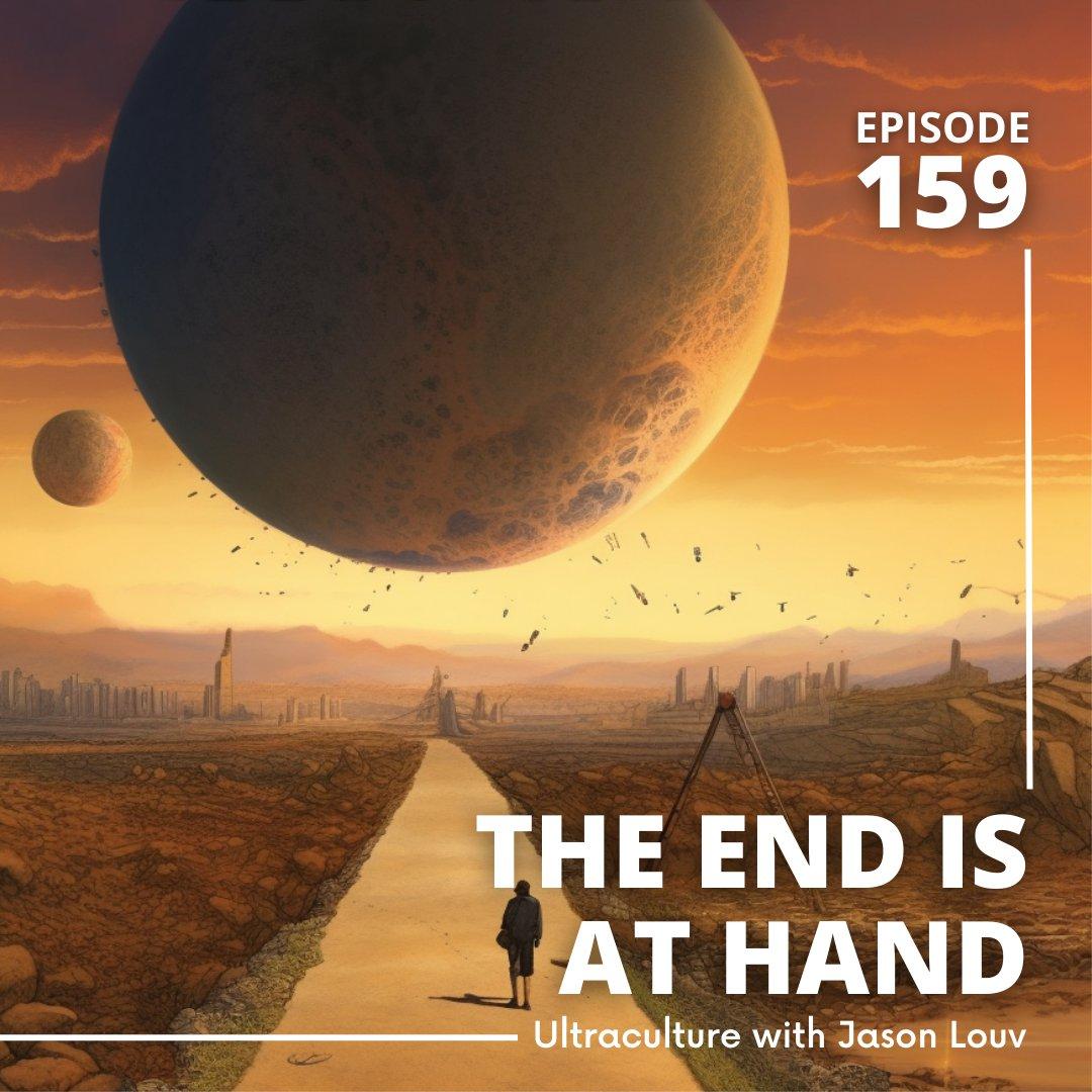 Ep. 159: The End is at Hand: Apocalyptic Visions Throughout History