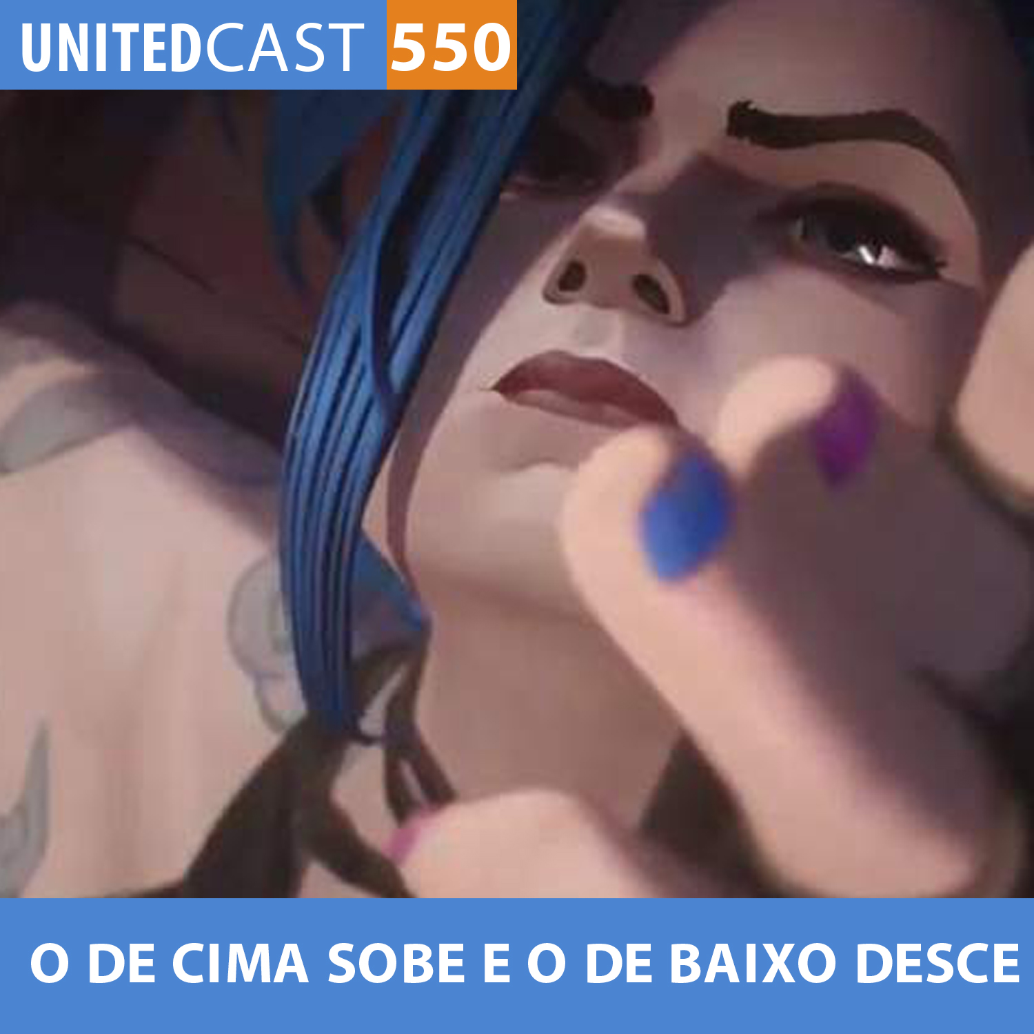UNITEDcast #550 - O de CIMA SOBE e o de BAIXO DESCE (ARCANE)