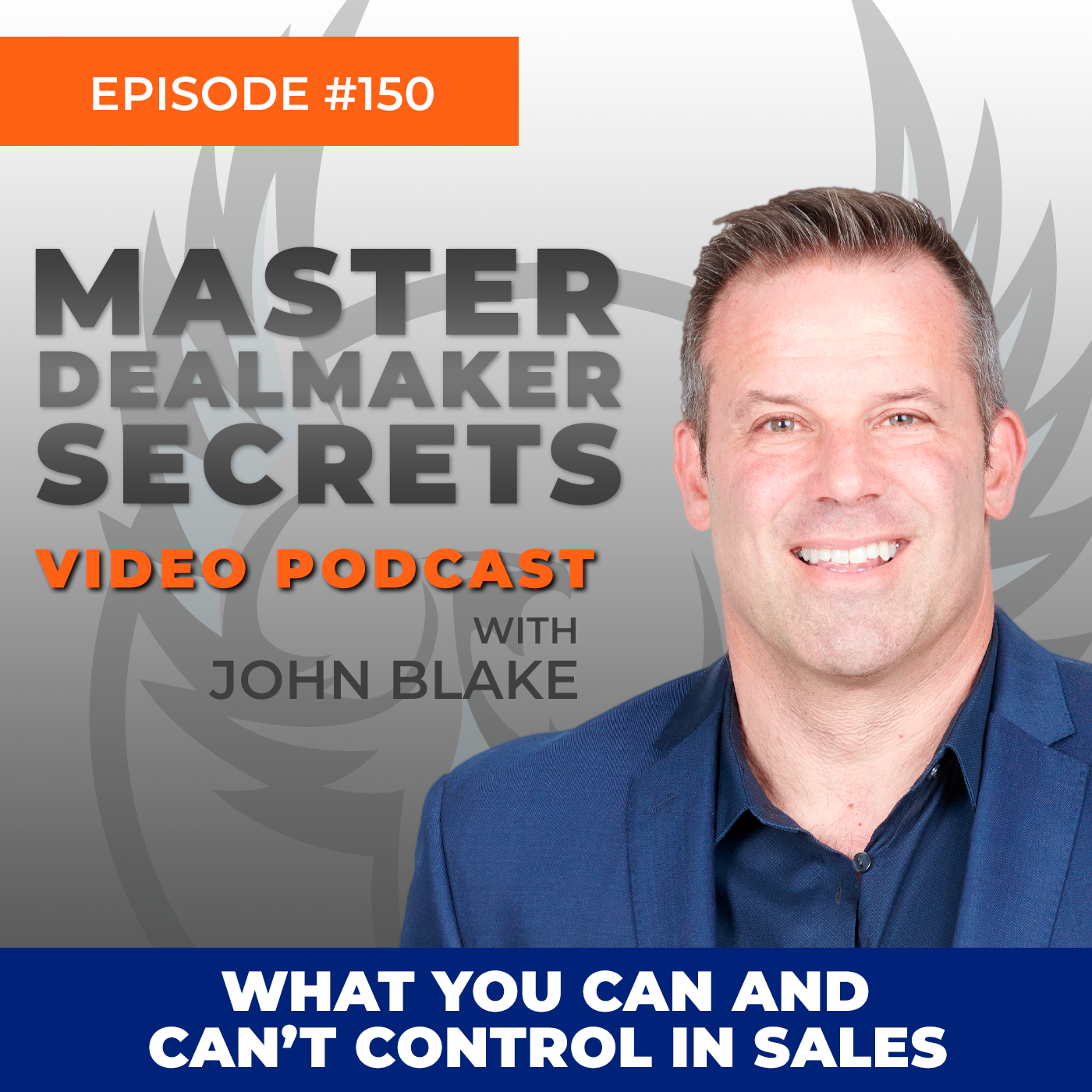 Episode 150 - What You Can and Can't Control in Sales