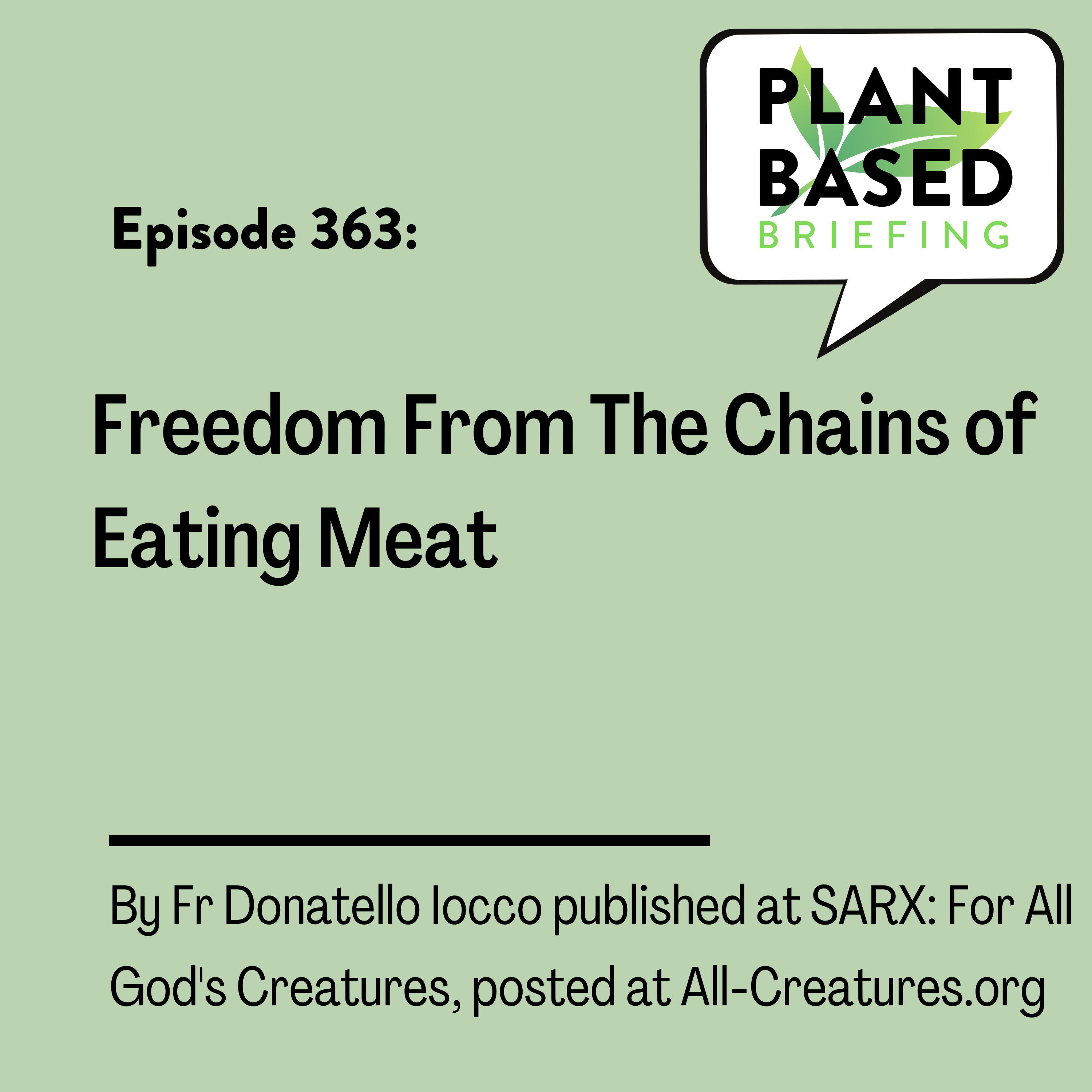 363: Freedom from the Chains of Eating Meat by Fr Donatello Iocco at SARX, posted at All-Creatures.org