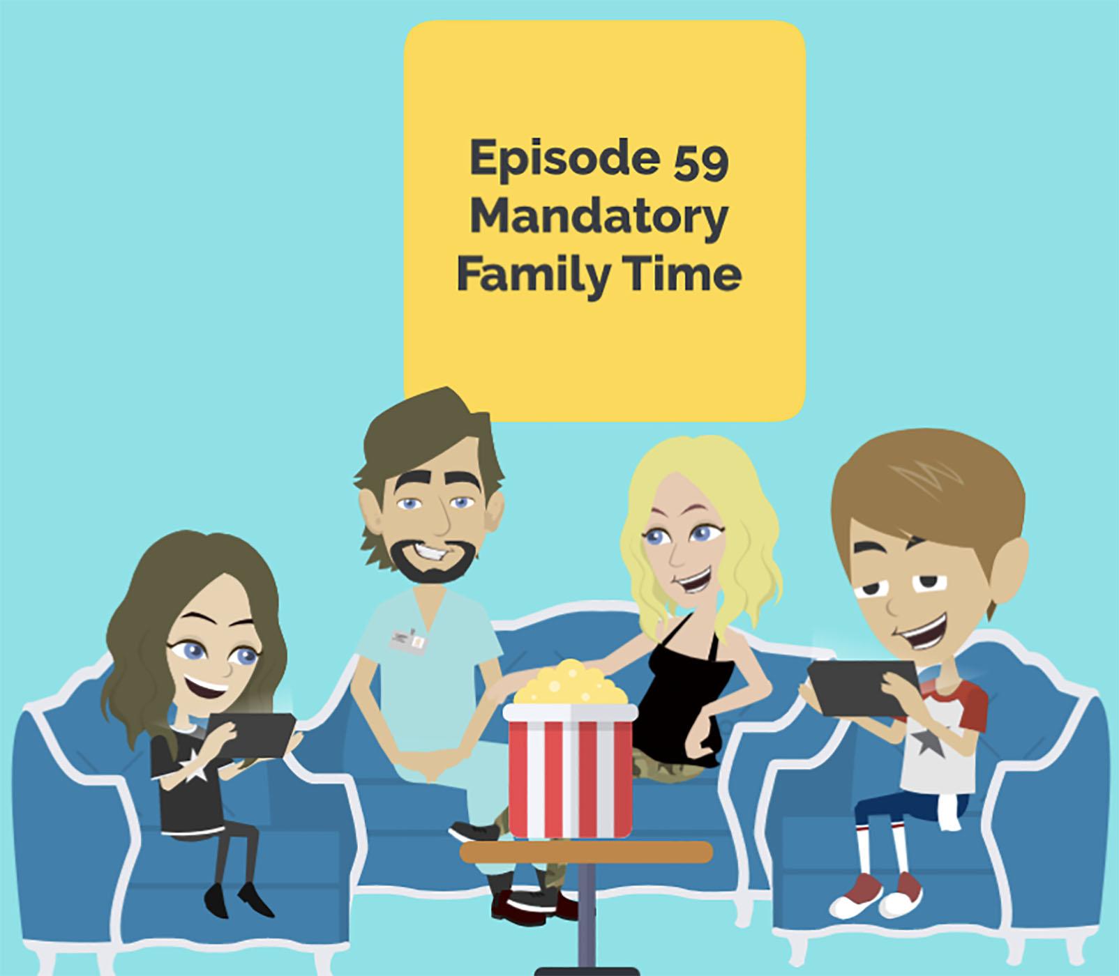 Mandatory Family Time | Brilliant Observations 059