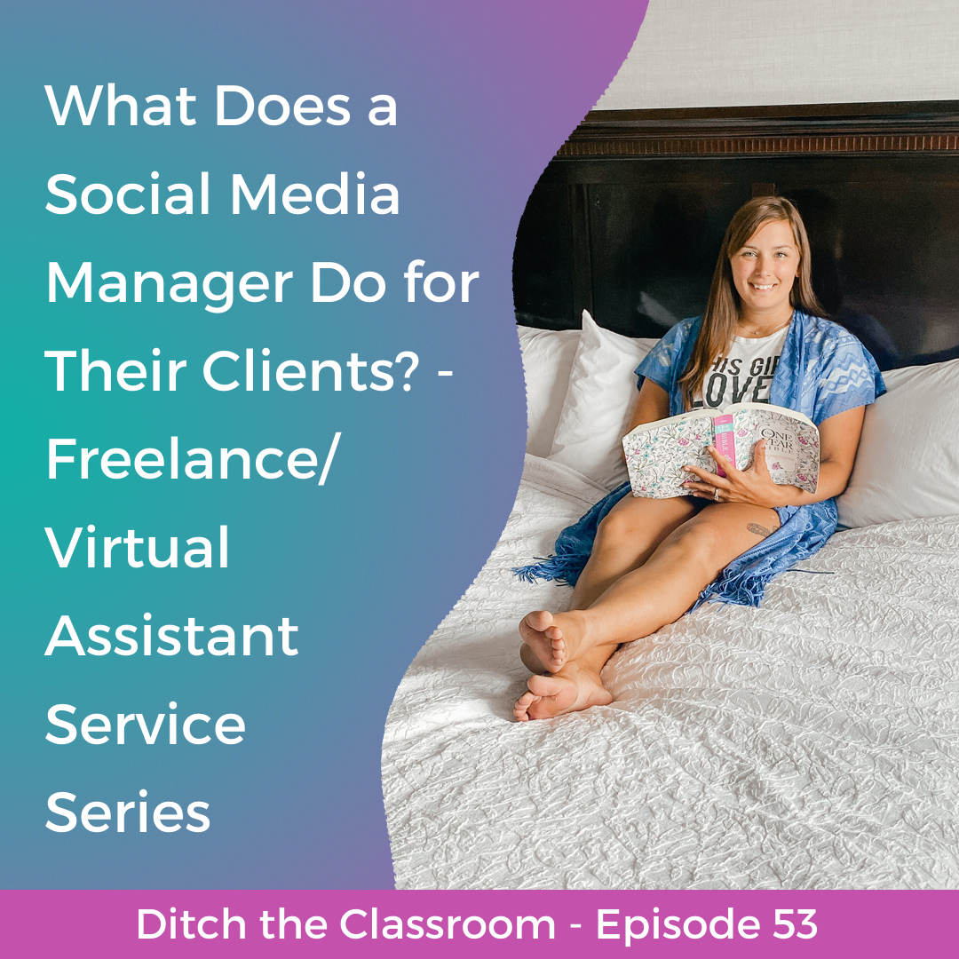 53 // What Does a Social Media Manager Do for Their Clients? - Freelance/Virtual Assistant Service Series