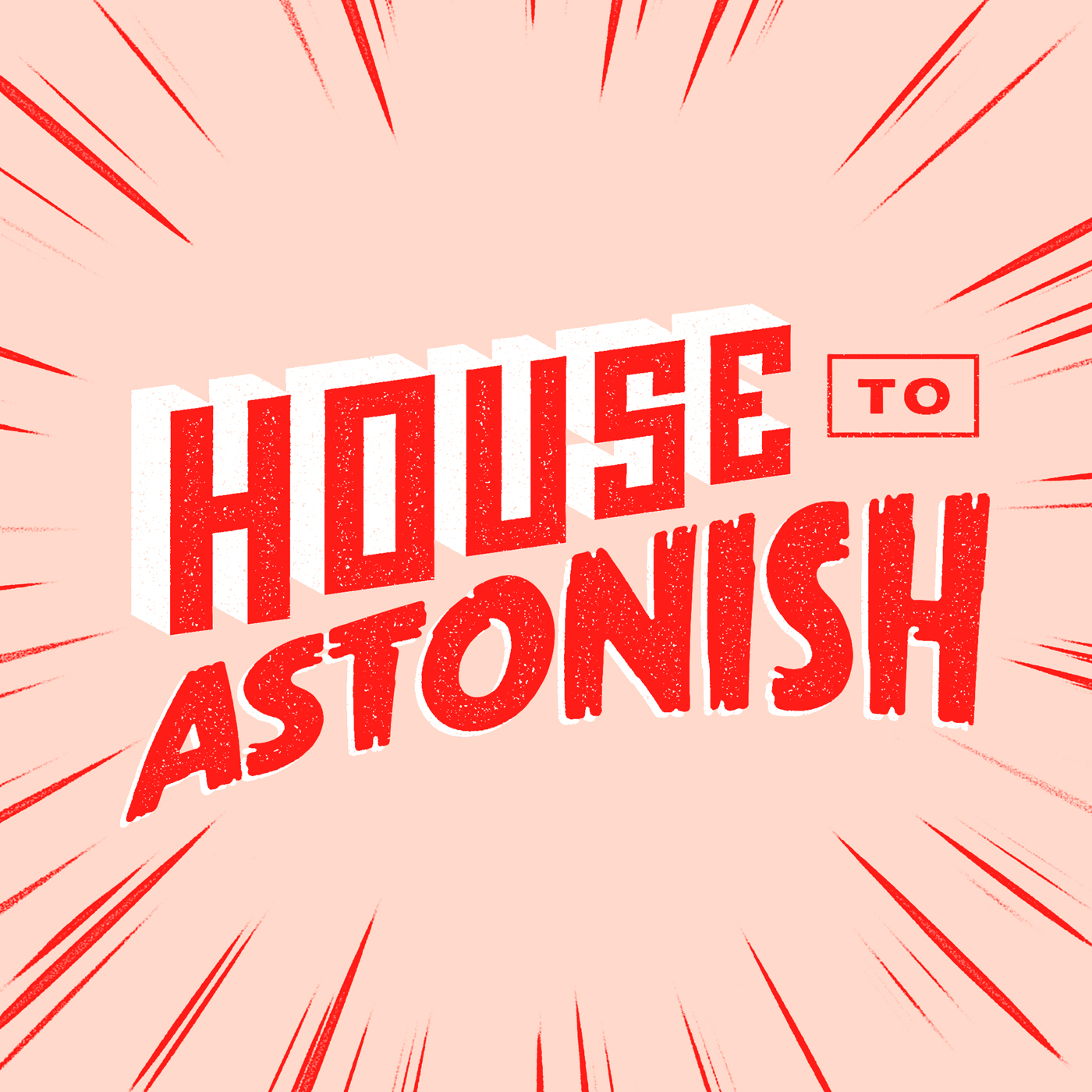 House to Astonish - Episode 203 - Robots And Also Some Cats