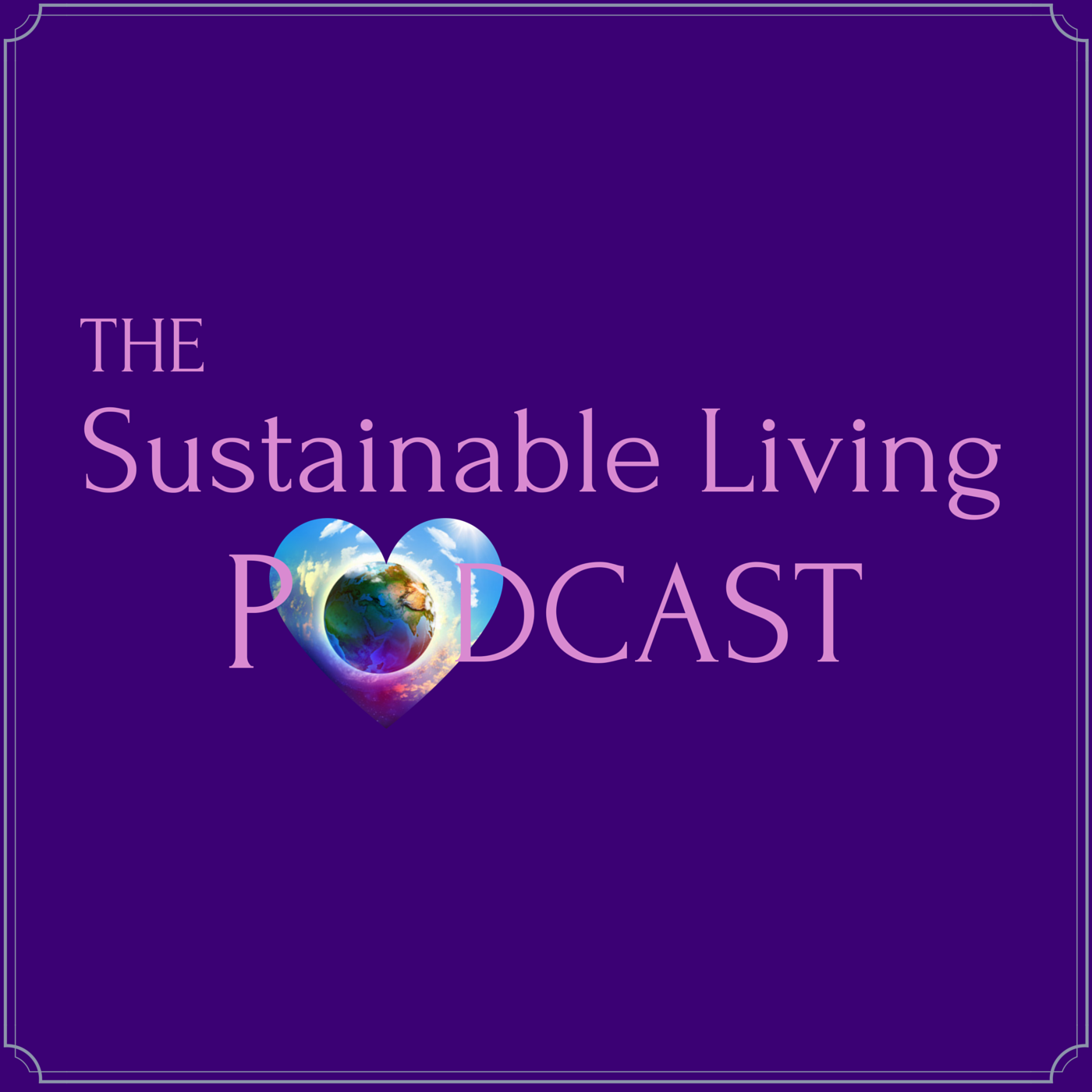The Sustainable Living Podcast