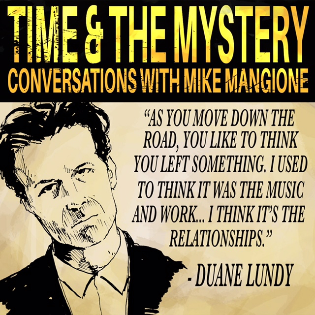 Time & The Mystery: Conversations With Mike Mangione