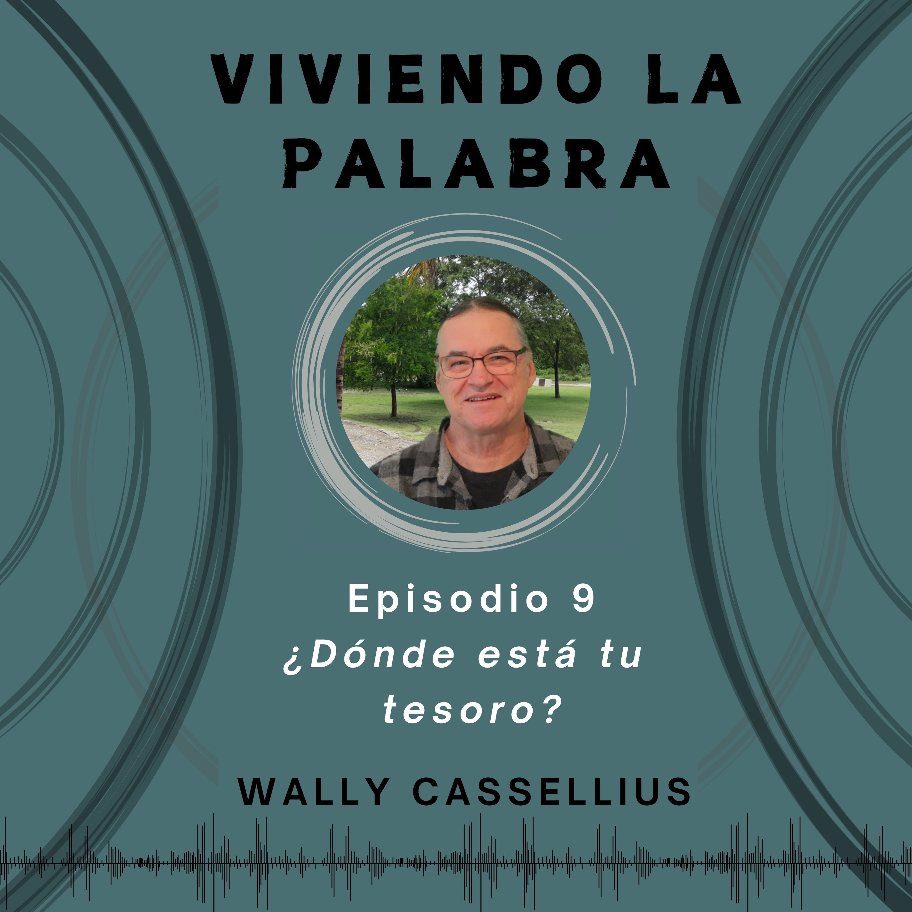 Viviendo la Palabra con Wally Cassellius