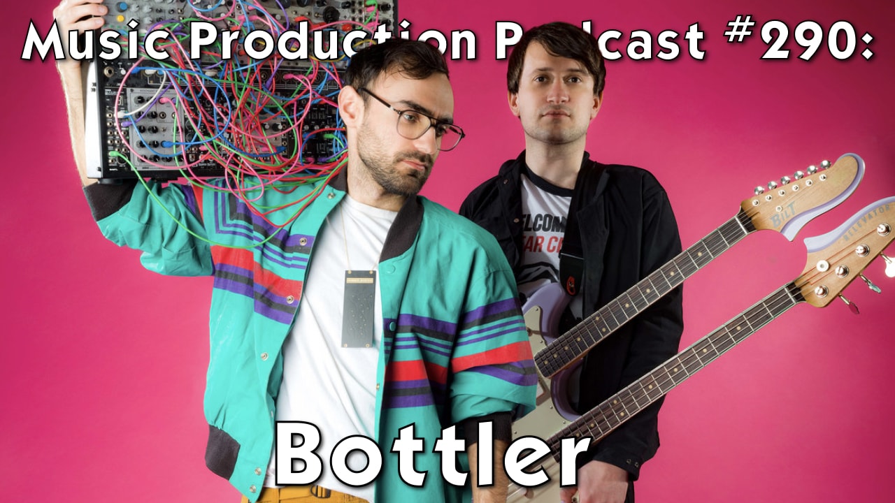 #290: Collaborating and Live Performance with Bottler
