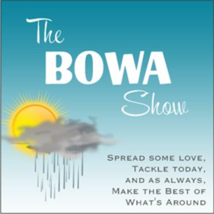 The BOWA Show