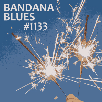 Bandana Blues #1133 - Happy New Year