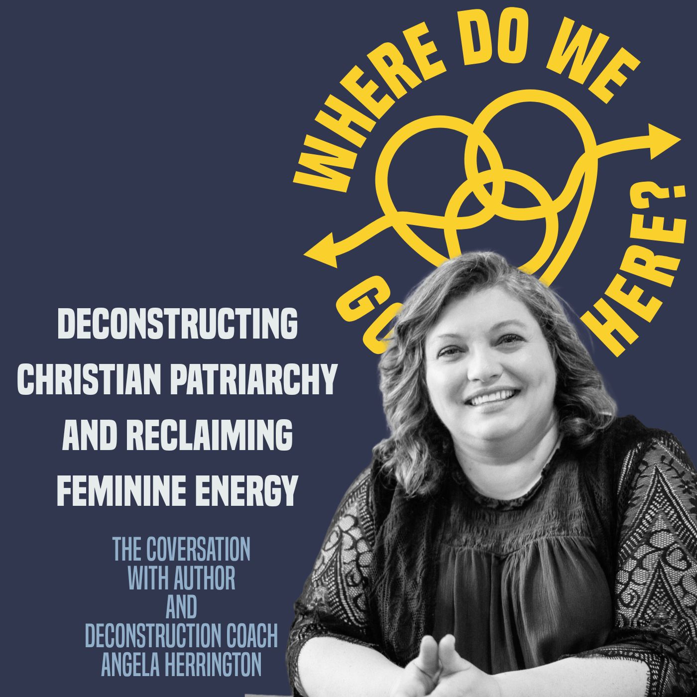 Deconstructing Christian Patriarchy and Reclaiming Feminine Energy