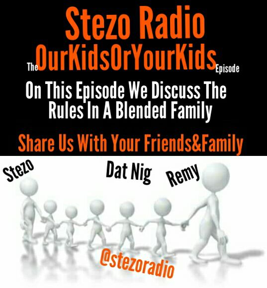 Stezo Radio-TheOurKidsOrYourKidsEpisode