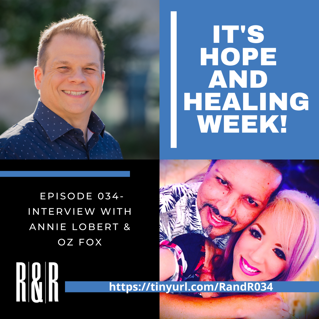 Episode 34 Healing & Hope with Annie Lobert & Oz Fox